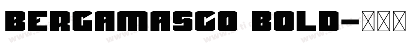 Bergamasco Bold字体转换